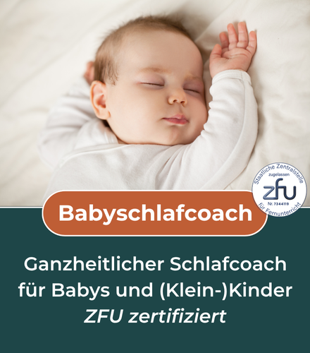 Ganzheitlicher Schlafcoach für Babys und (Klein-)Kinder - ZFU zertifizierte Ausbildung